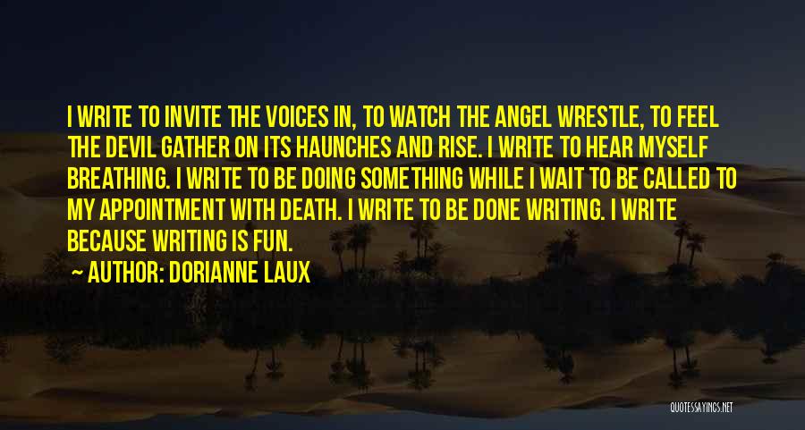 Appointment With Death Quotes By Dorianne Laux