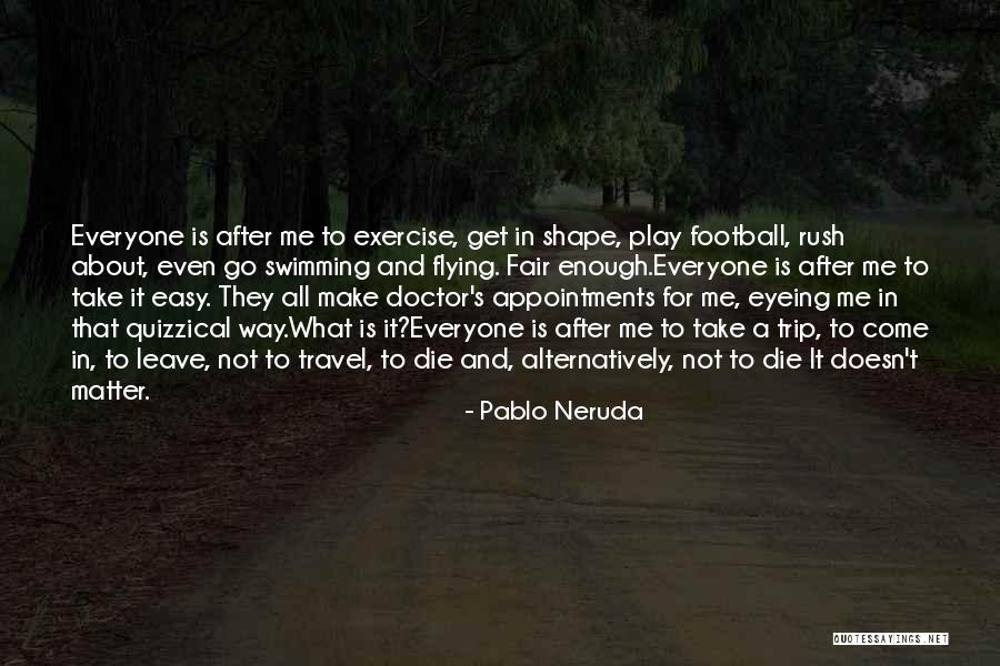 Appointments Quotes By Pablo Neruda Appointments Quotes By Pablo Neruda