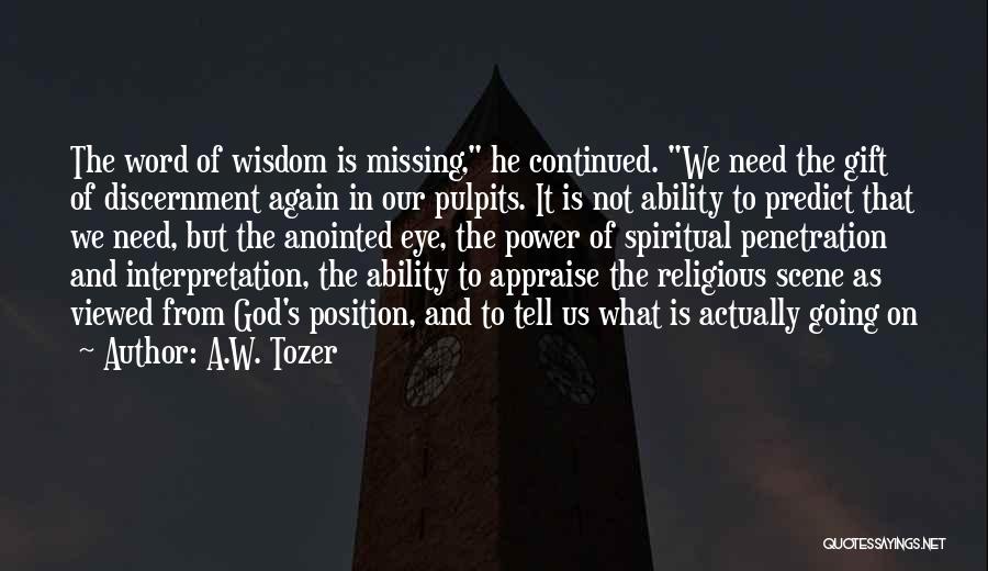 Appraise Quotes By A.W. Tozer