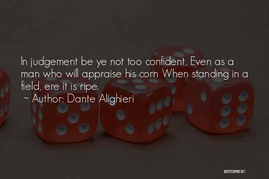 Appraise Quotes By Dante Alighieri