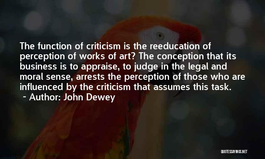 Appraise Quotes By John Dewey