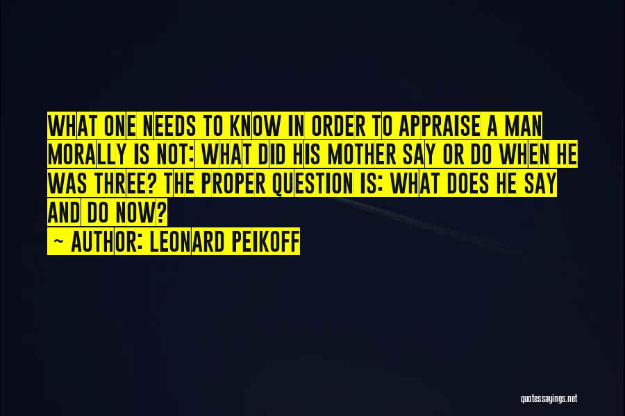 Appraise Quotes By Leonard Peikoff