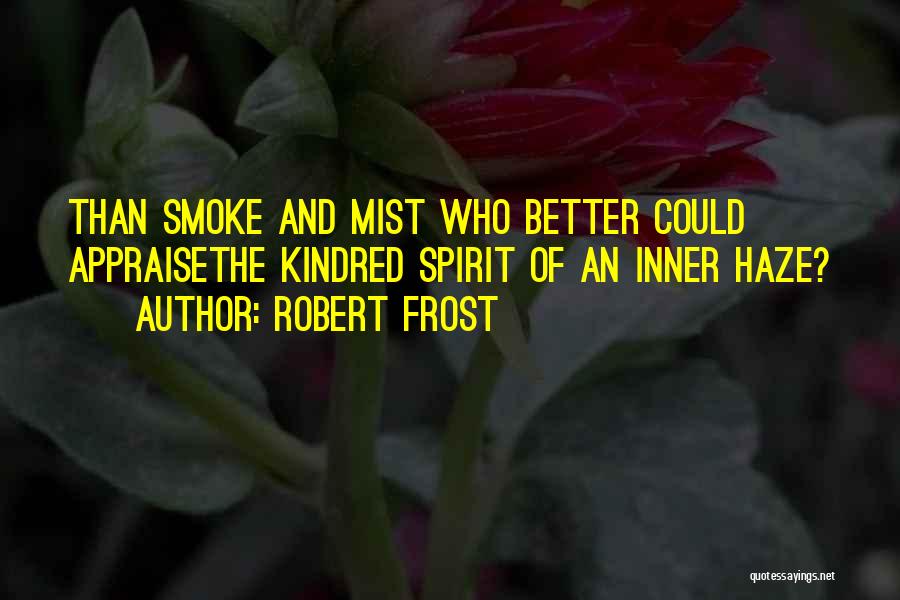 Appraise Quotes By Robert Frost