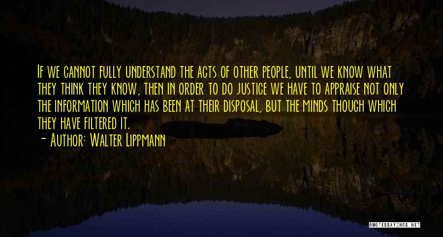 Appraise Quotes By Walter Lippmann