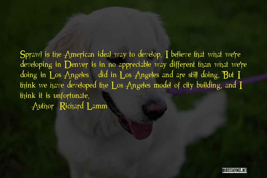 Appreciable Quotes By Richard Lamm