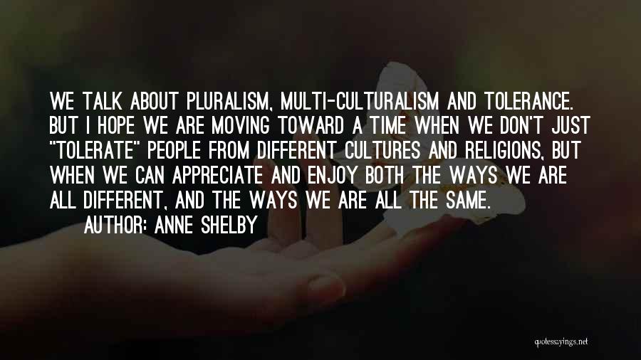 Appreciate And Enjoy Quotes By Anne Shelby