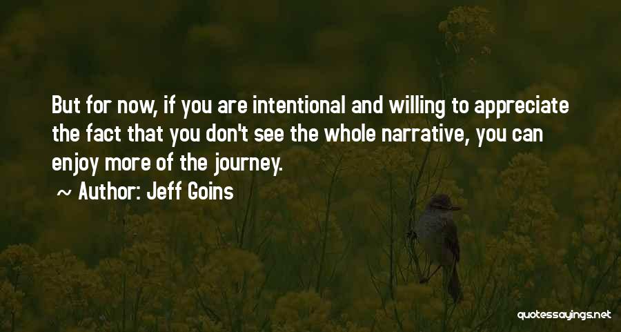 Appreciate And Enjoy Quotes By Jeff Goins