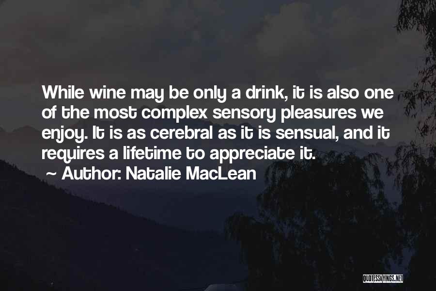 Appreciate And Enjoy Quotes By Natalie MacLean