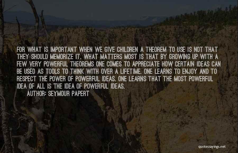 Appreciate And Enjoy Quotes By Seymour Papert