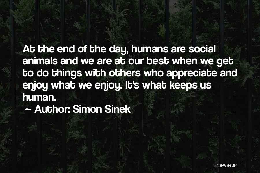Appreciate And Enjoy Quotes By Simon Sinek