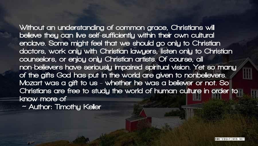 Appreciate And Enjoy Quotes By Timothy Keller