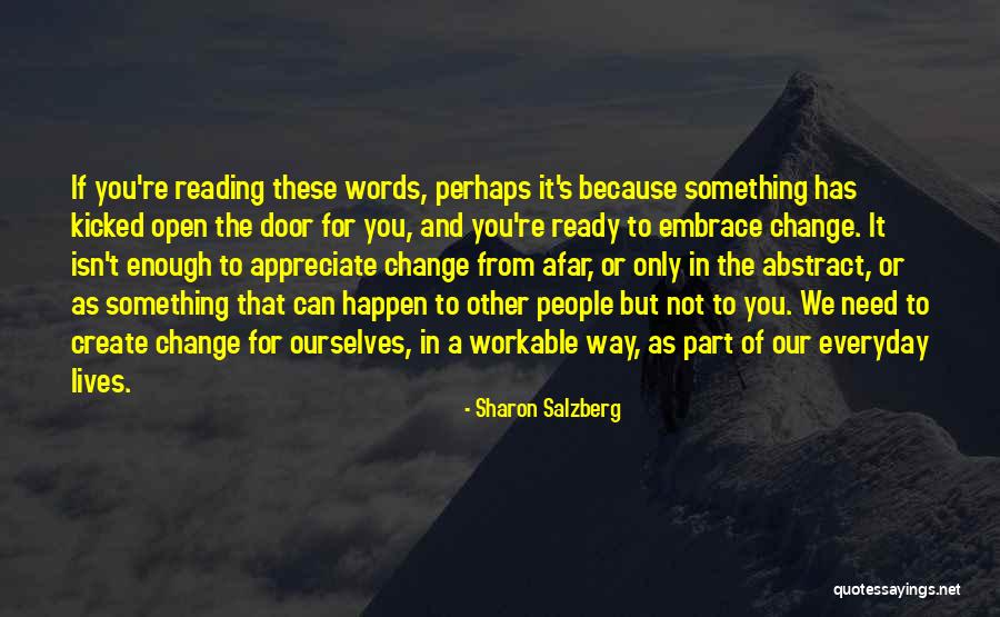 Appreciate Change Quotes By Sharon Salzberg Appreciate Change Quotes By Sharon Salzberg