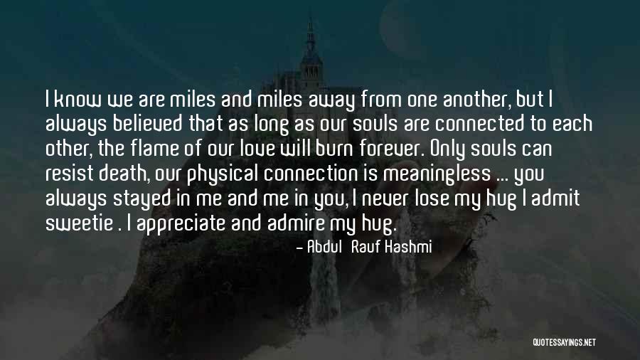 Appreciate Each Other Quotes By Abdul'Rauf Hashmi