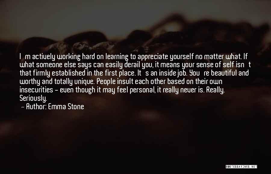 Appreciate Each Other Quotes By Emma Stone