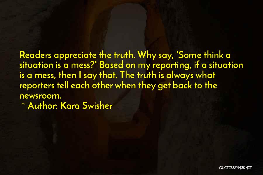 Appreciate Each Other Quotes By Kara Swisher