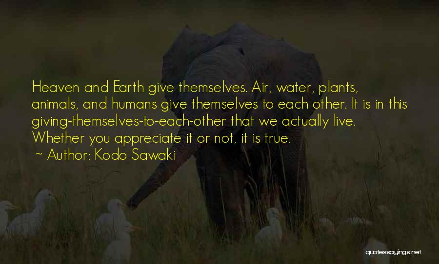 Appreciate Each Other Quotes By Kodo Sawaki