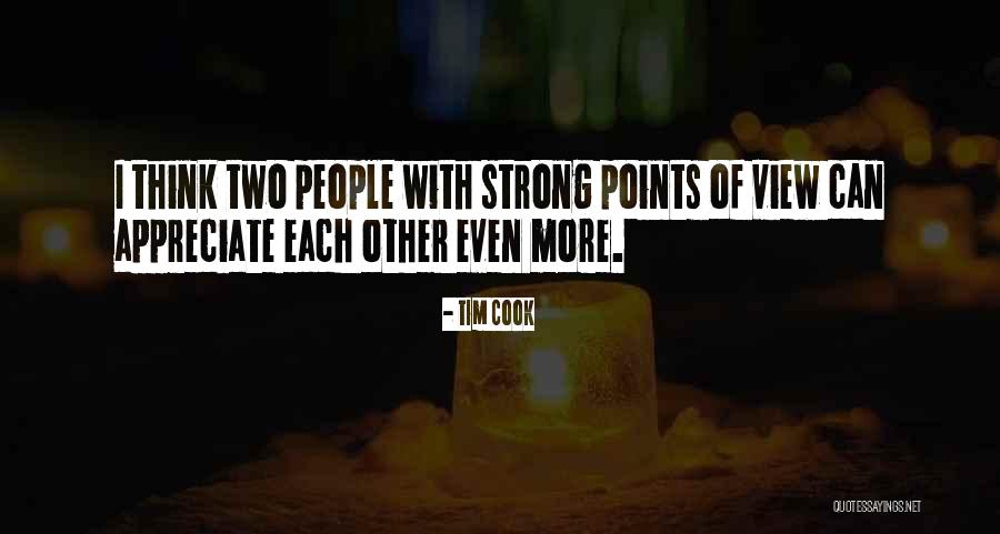 Appreciate Each Other Quotes By Tim Cook Appreciate Each Other Quotes By Tim Cook