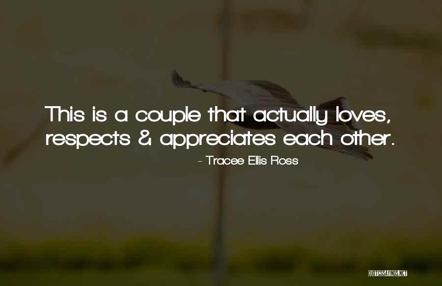 Appreciate Each Other Quotes By Tracee Ellis Ross