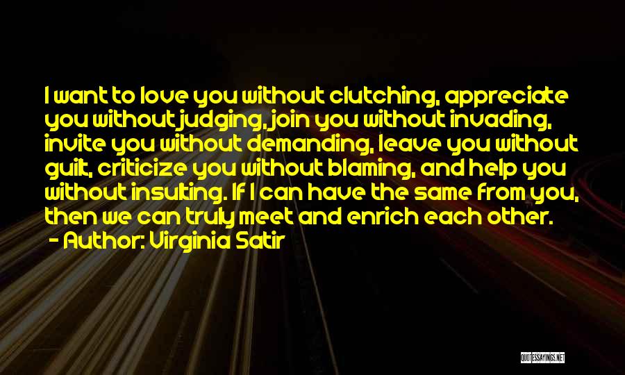 Appreciate Each Other Quotes By Virginia Satir