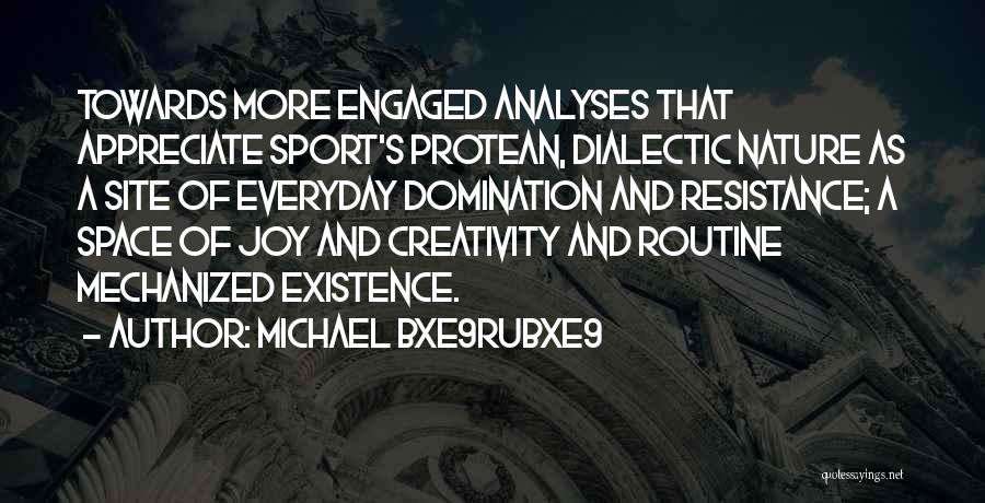 Appreciate Everyday Quotes By Michael Bxe9rubxe9