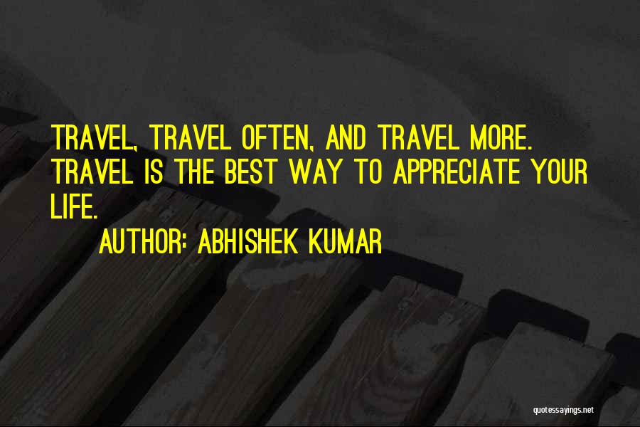 Appreciate Family Quotes By Abhishek Kumar