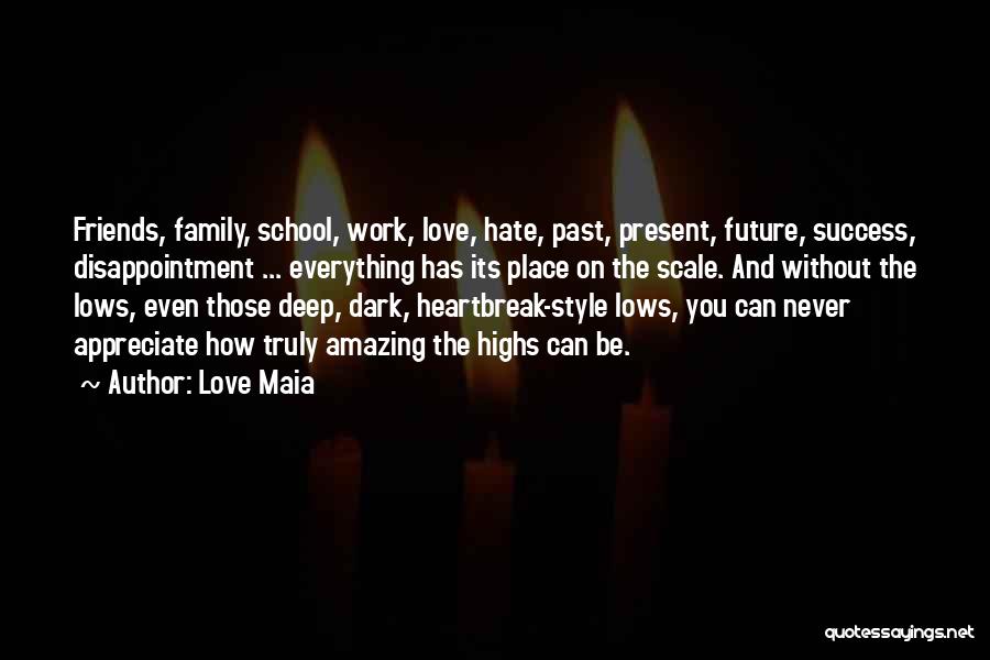 Appreciate Family Quotes By Love Maia