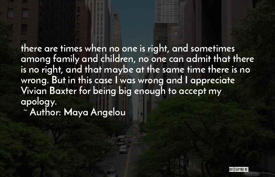 Appreciate Family Quotes By Maya Angelou