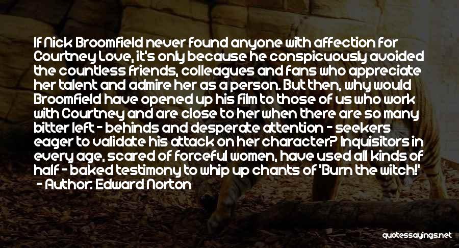 Appreciate Friends Quotes By Edward Norton