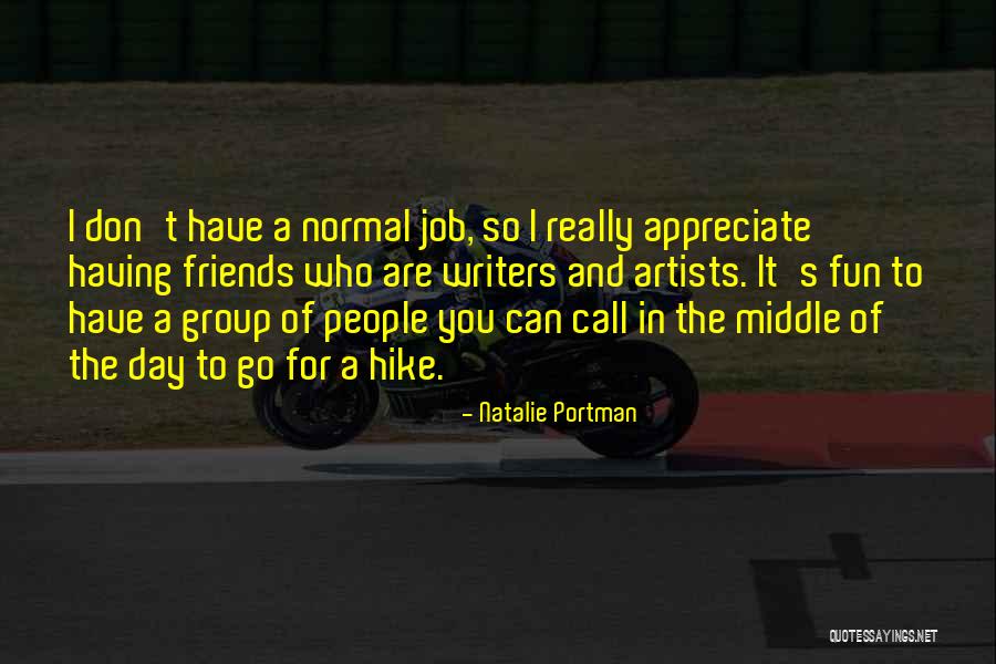 Appreciate Friends Quotes By Natalie Portman Appreciate Friends Quotes By Natalie Portman