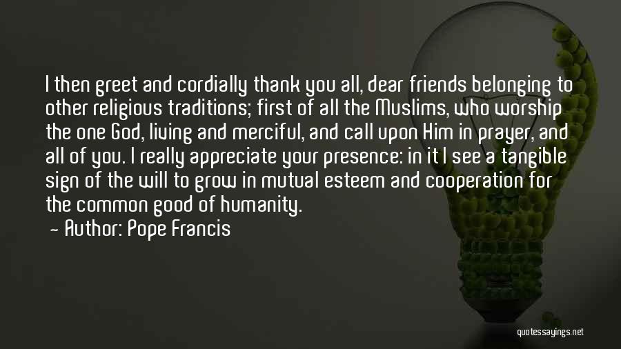 Appreciate Friends Quotes By Pope Francis
