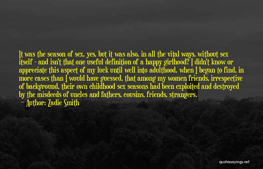 Appreciate Friends Quotes By Zadie Smith