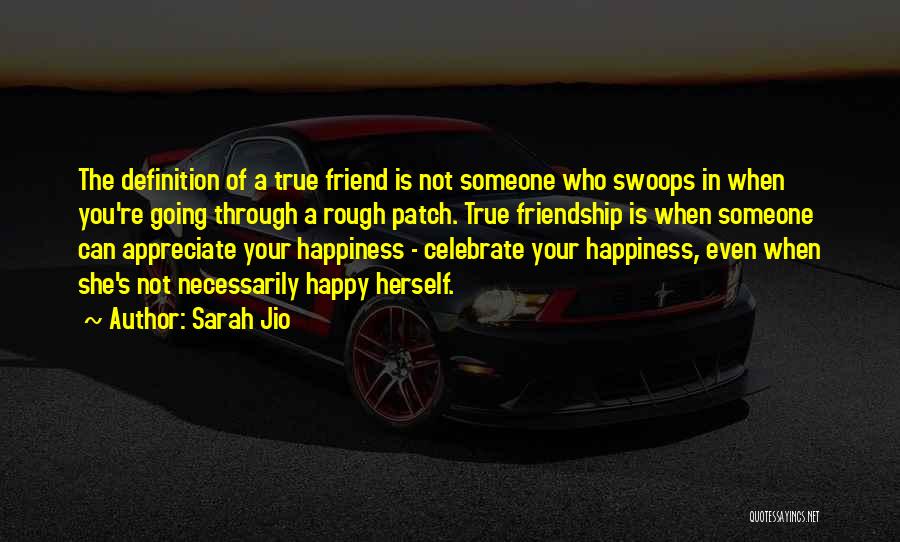 Appreciate Friendship Quotes By Sarah Jio