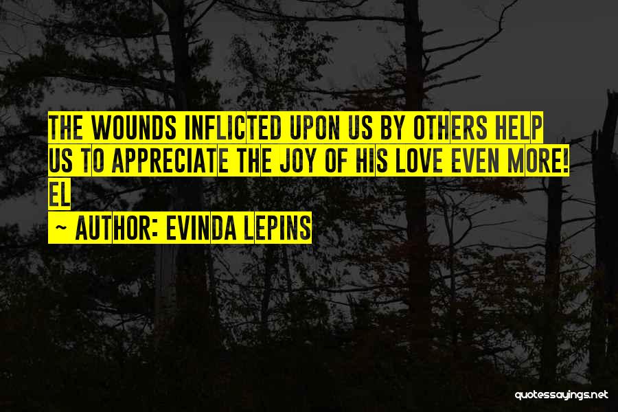 Appreciate Her Now Quotes By Evinda Lepins