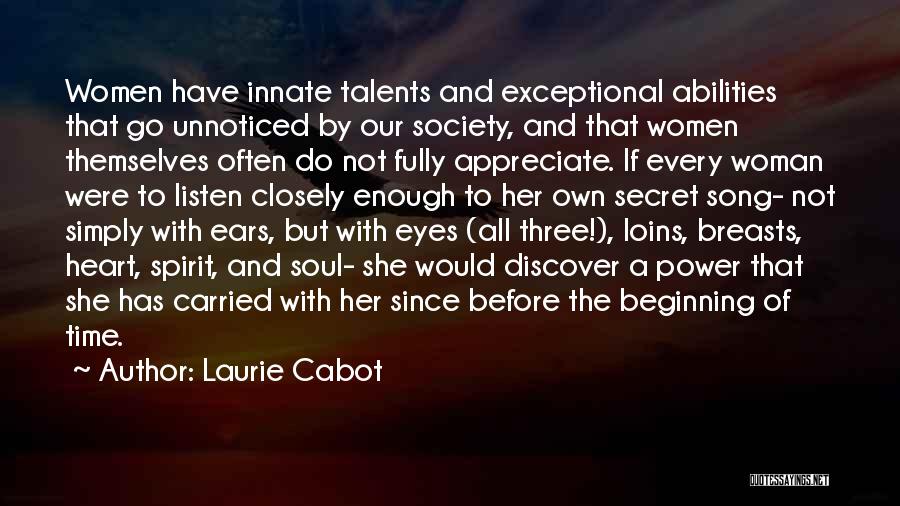 Appreciate Her Now Quotes By Laurie Cabot