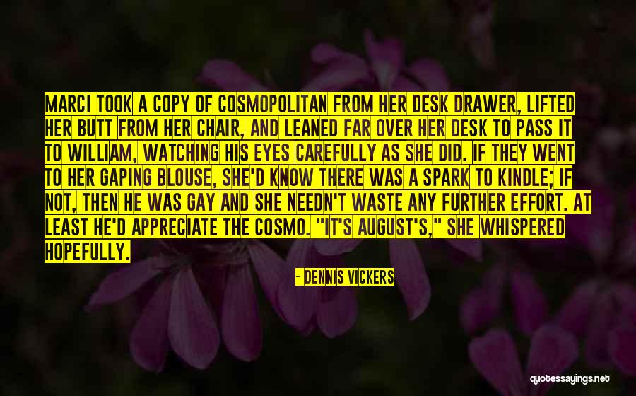 Appreciate It Quotes By Dennis Vickers Appreciate It Quotes By Dennis Vickers