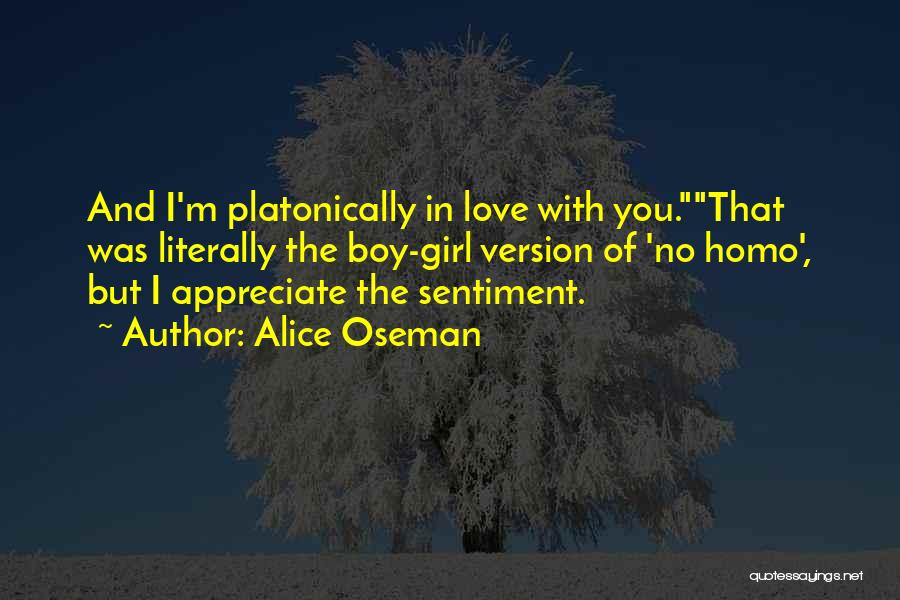 Appreciate Love Quotes By Alice Oseman