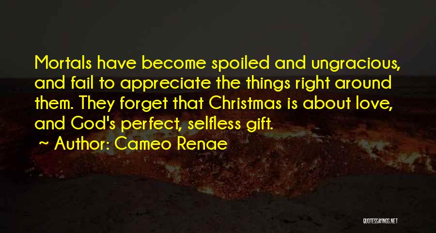 Appreciate Love Quotes By Cameo Renae
