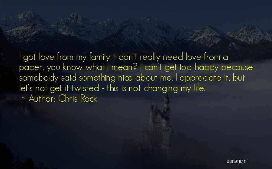 Appreciate Love Quotes By Chris Rock