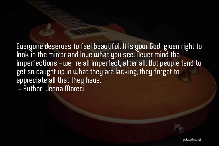 Appreciate Love Quotes By Jenna Moreci
