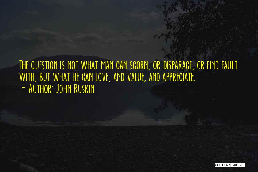 Appreciate Love Quotes By John Ruskin