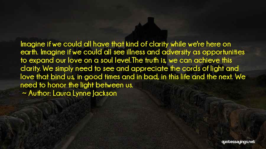 Appreciate Love Quotes By Laura Lynne Jackson