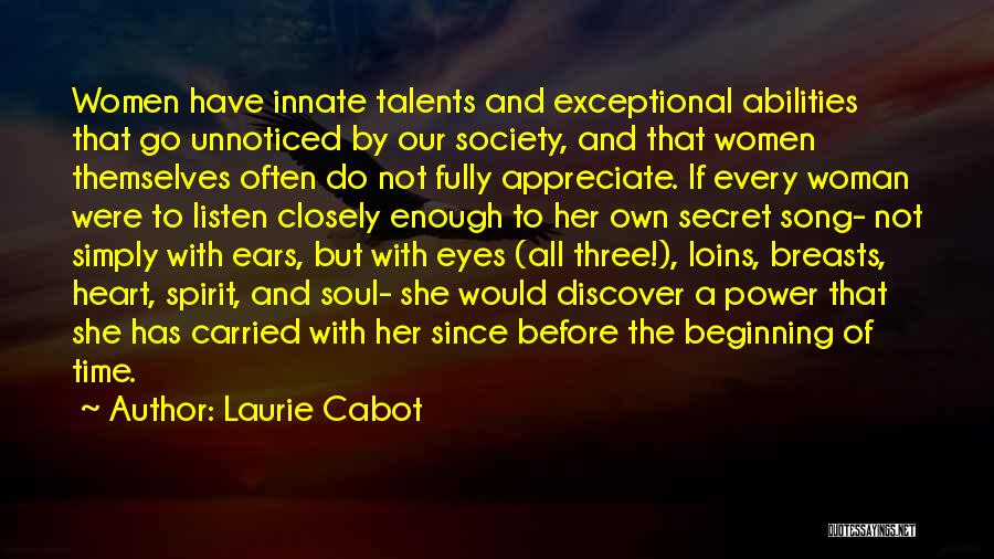 Appreciate Me When I'm Gone Quotes By Laurie Cabot