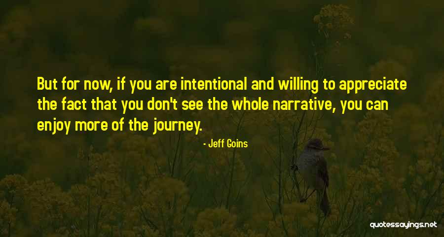 Appreciate More Quotes By Jeff Goins Appreciate More Quotes By Jeff Goins