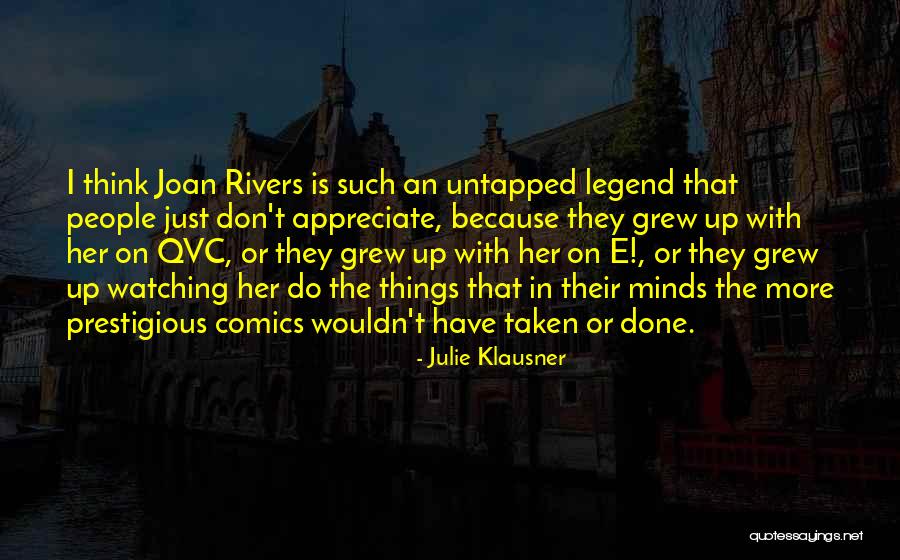 Appreciate More Quotes By Julie Klausner Appreciate More Quotes By Julie Klausner