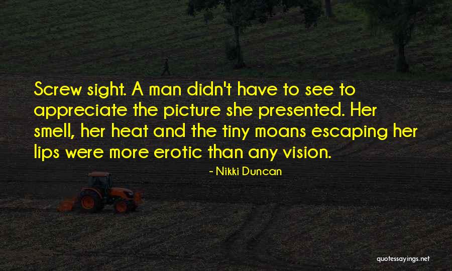 Appreciate More Quotes By Nikki Duncan Appreciate More Quotes By Nikki Duncan