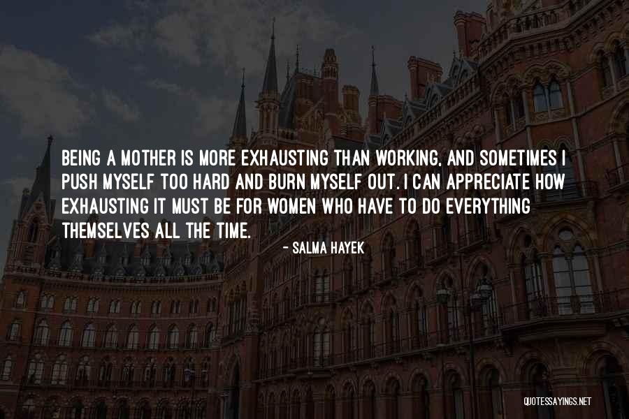 Appreciate More Quotes By Salma Hayek Appreciate More Quotes By Salma Hayek