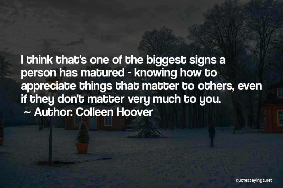 Appreciate Others Quotes By Colleen Hoover