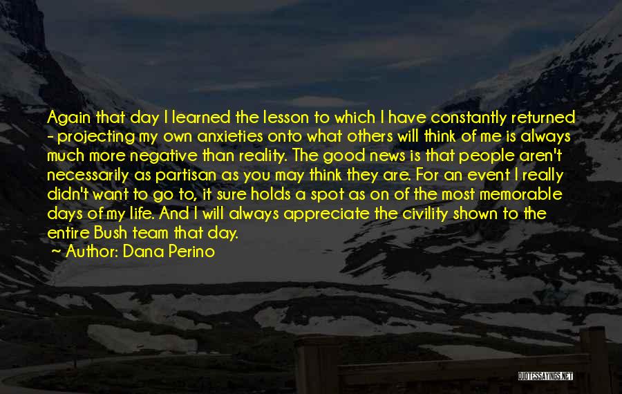 Appreciate Others Quotes By Dana Perino