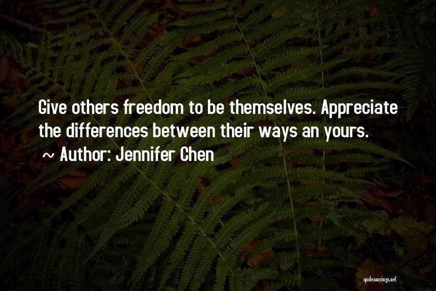 Appreciate Others Quotes By Jennifer Chen