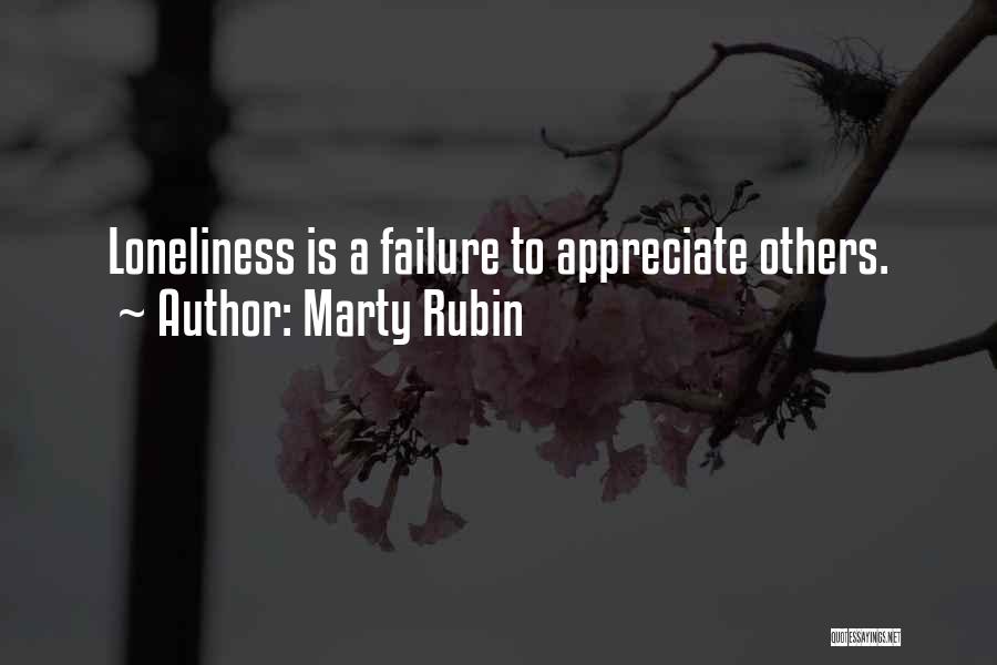 Appreciate Others Quotes By Marty Rubin